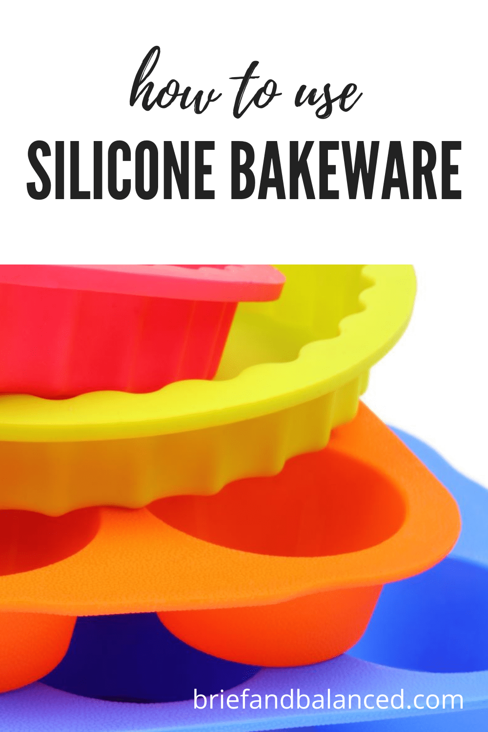 5 Tips and How to use Silicone Bakeware Brief and Balanced